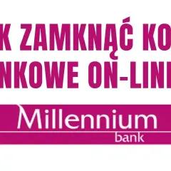 Zamknij konto Millennium: Aplikacja mobilna nie wystarczy? Zobacz jak!