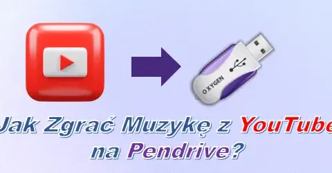 Jak zgrać muzykę na pendrive? Zrób to łatwo i bez błędów!