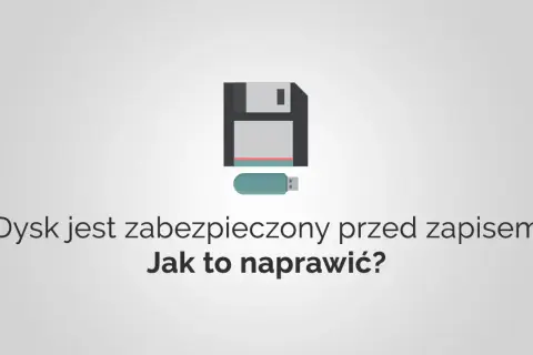 Pendrive zabezpieczony przed zapisem? Odblokuj go w Windows 10!