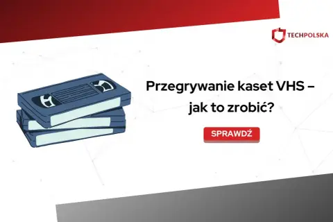 Uratuj wspomnienia: Przegrywanie kaset VHS na pendrive krok po kroku