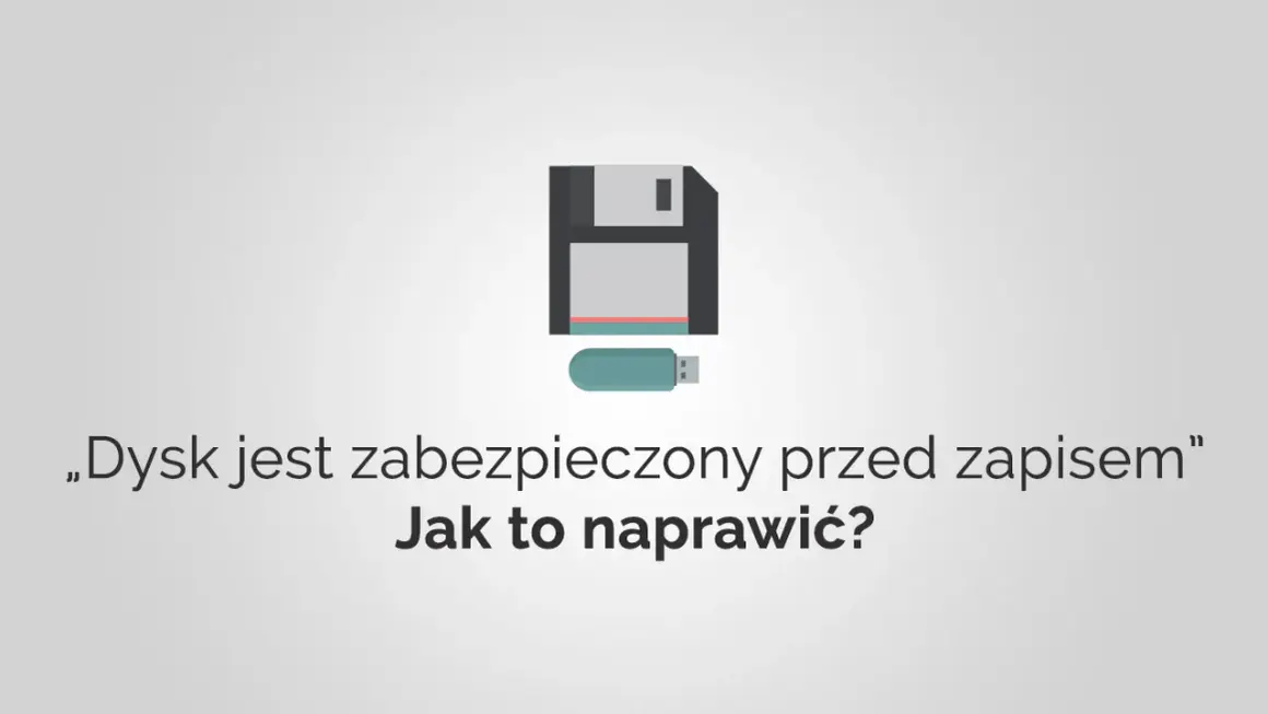 Pendrive zabezpieczony przed zapisem? Odblokuj go w Windows 10!